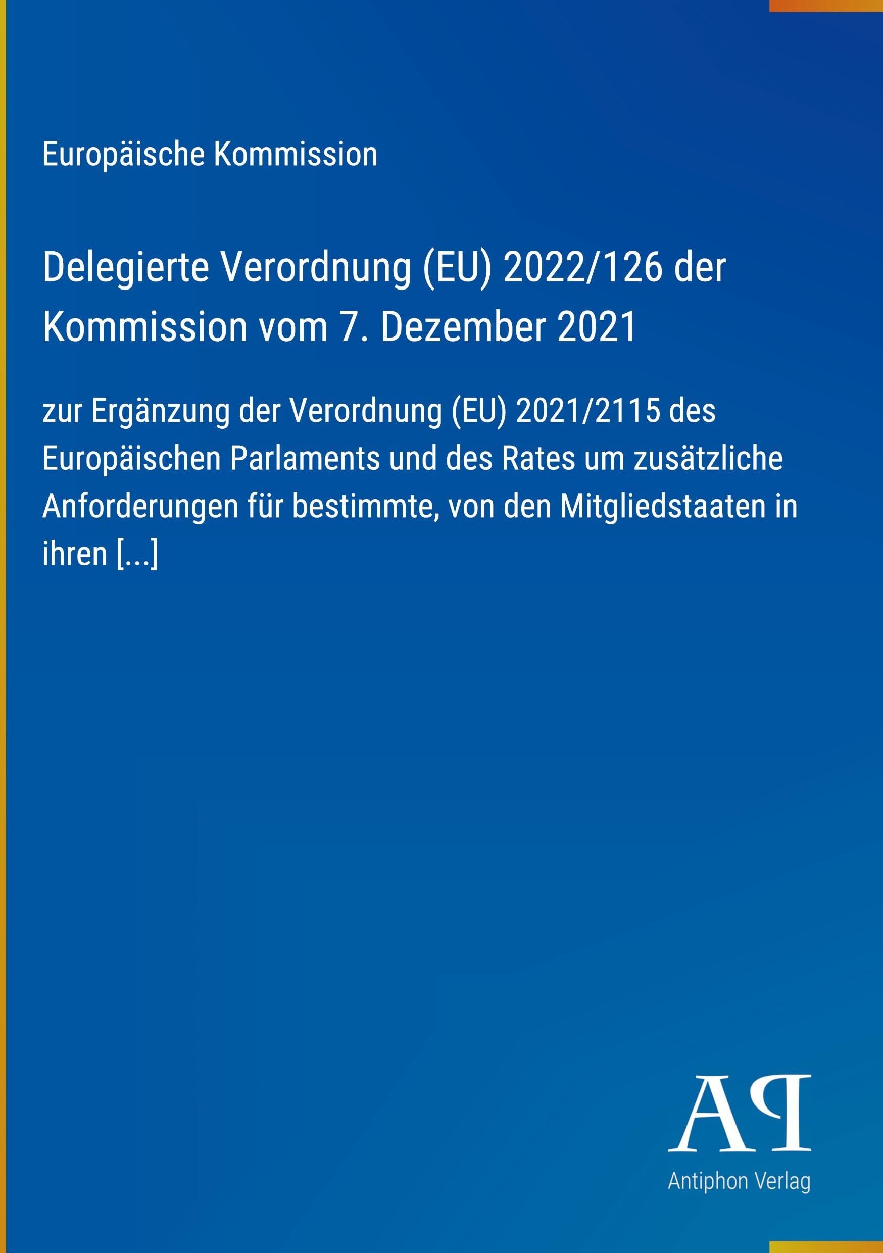 Delegierte Verordnung (EU) 2022/126 der Kommission vom 7. Dezember 2021