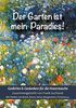 Der Garten ist mein Paradies: Gedichte & Gedanken für die Hosentasche (Band 7) (Gedichte für die Hosentasche)