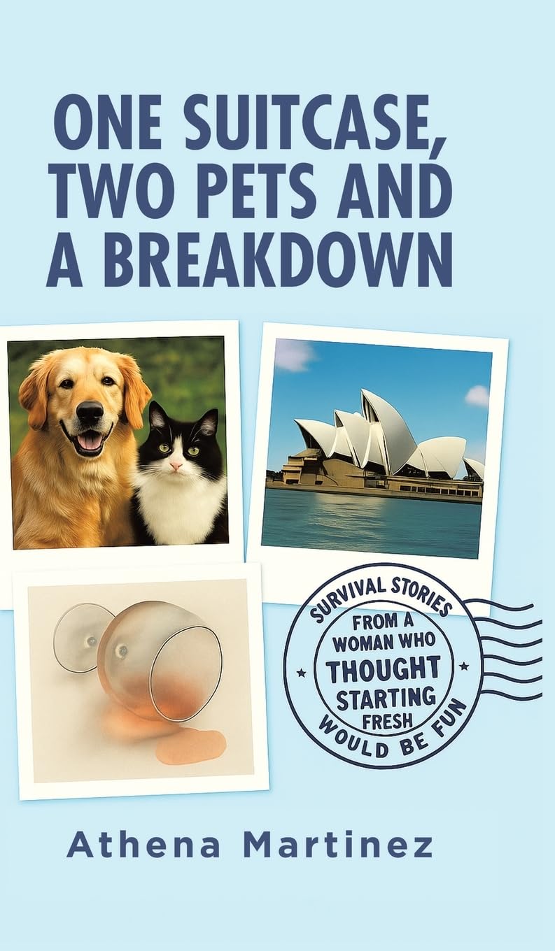 One Suitcase, Two Pets and a Breakdown: Survival Stories From a Woman Who Thought Starting Fresh Would Be Fun