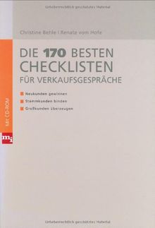 Die 170 besten Checklisten für Verkaufsgespräche. Mit CD-ROM. Neukunden gewinnen, Stammkunden binden, Grosskunden überzeugen (Checklisten und Handbücher)