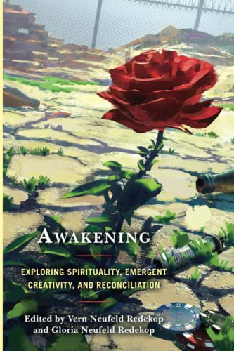 Awakening: Exploring Spirituality, Emergent Creativity, and Reconciliation