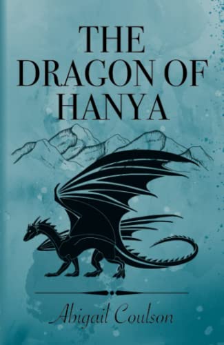 The Dragon of Hanya (Alicia Rivers, Band 1)