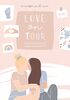 Love on Tour: Ein Buch übers Suchen, Finden und Festhalten