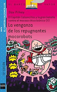 La venganza de los repugnantes mocorobots (Barco de Vapor Azul)