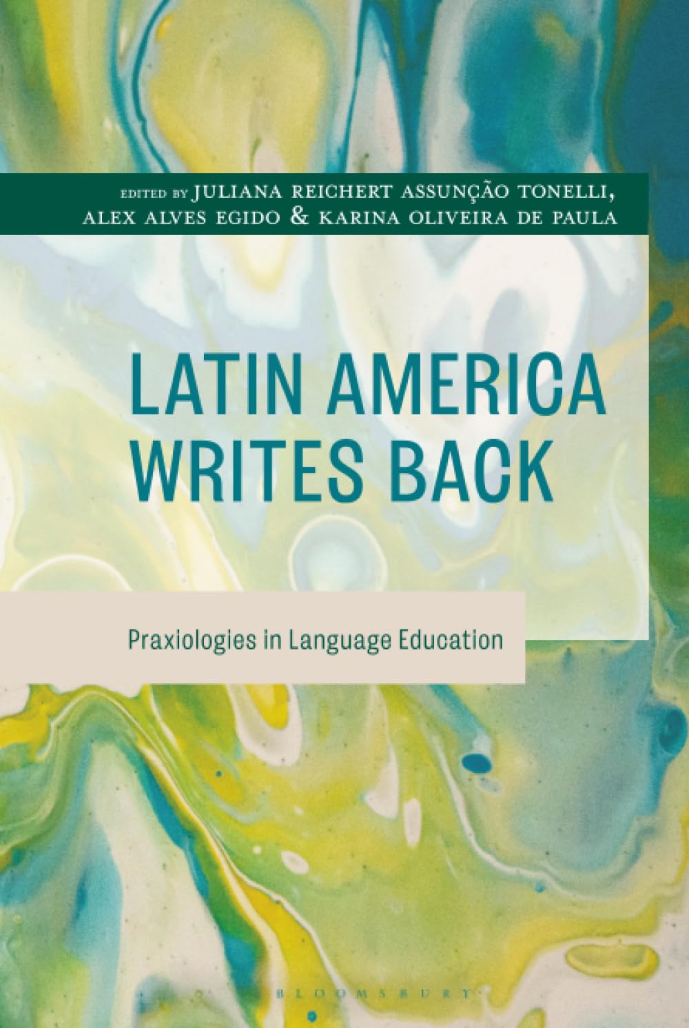 Latin America Writes Back: Praxiologies in Language Education