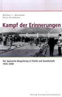 Kampf der Erinnerungen: Der Spanische Bürgerkrieg in Politik und Gesellschaft 1936-2008