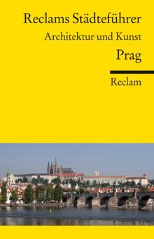 Reclams Städteführer Prag: Architektur und Kunst