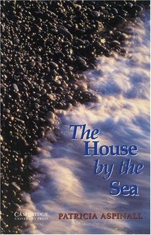 The House by the Sea: Level 3, 1.300 Wörter