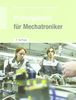 Prüfungsbuch für Mechatroniker: Fragen und Antworten. Für die Vorbereitung auf die Zwischenprüfung und Abschlussprüfung. Zur Wiederholung. Zum Nachschlagen