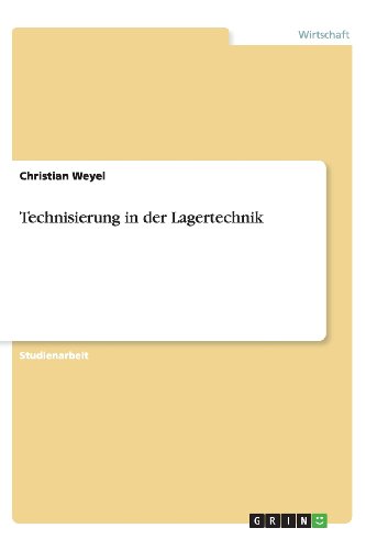 Technisierung in der Lagertechnik