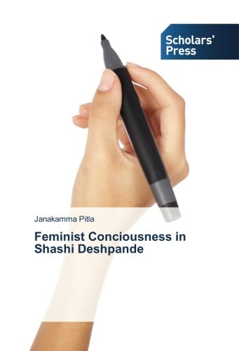 Feminist Conciousness in Shashi Deshpande