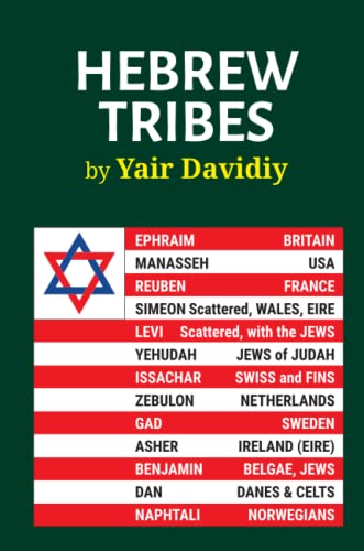 Yair Davidiy Hebrew Tribes, The Israelite Tribal Identification Of Western Peoples