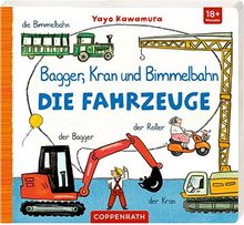 Bagger, Kran und Bimmelbahn: Die Fahrzeuge