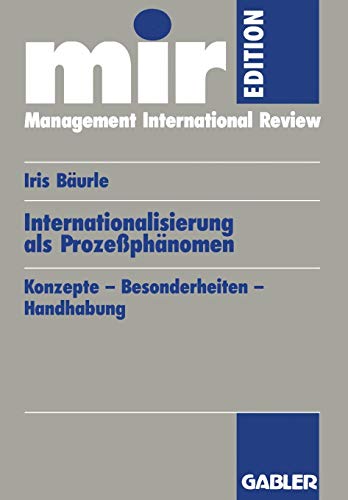 Internationalisierung als Prozeßphänomen: Konzepte - Besonderheiten - Handhabung (Mir-Edition) (German Edition)