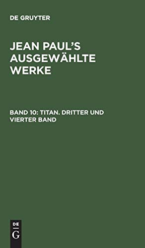 Titan. Dritter und vierter Band (Jean Paul: Jean Paul’s ausgewählte Werke)