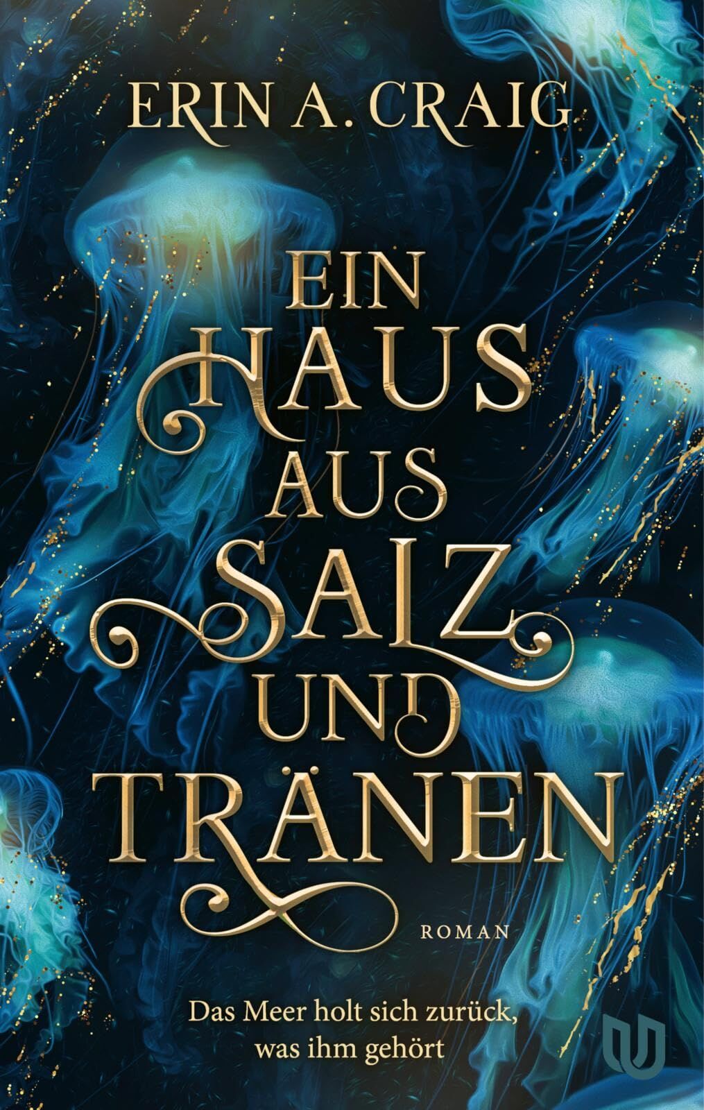 Craig, Erin A.: Ein Haus aus Salz und Tränen