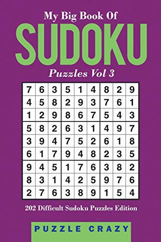 My Big Book Of Soduku Puzzles Vol 3: 202 Difficult Sudoku Puzzles Edition