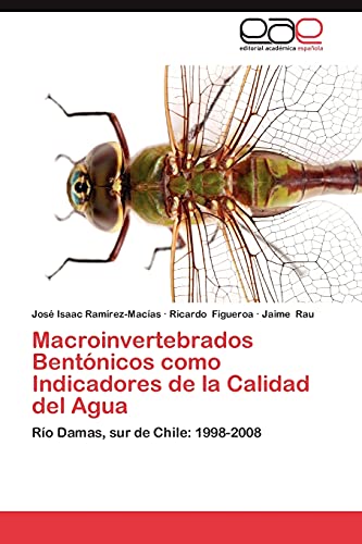 Macroinvertebrados Bentónicos como Indicadores de la Calidad del Agua: Río Damas, sur de Chile: 1998-2008