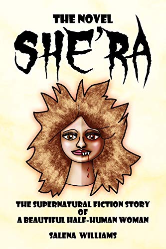 SHE'RA: The supernatural fiction story of a beautiful half-human woman