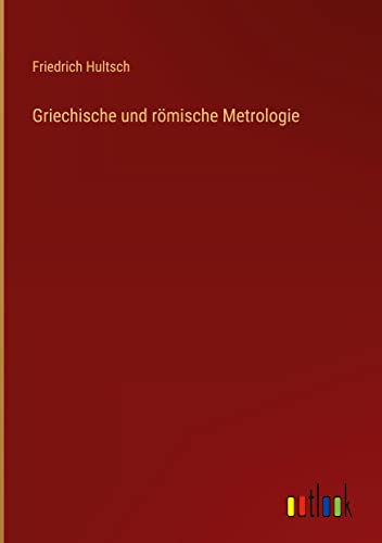 Griechische und römische Metrologie