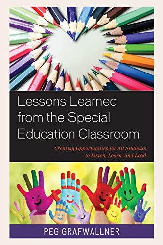 Lessons Learned from the Special Education Classroom: Creating Opportunities for All Students to Listen, Learn, and Lead