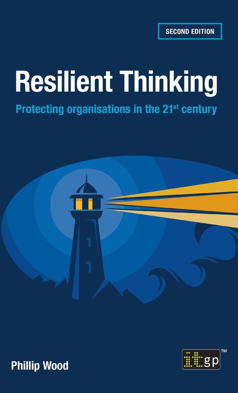 Resilient Thinking: Protecting organisations in the 21st century