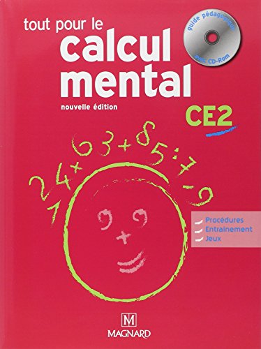 Tout pour le calcul mental CE2 : guide pédagogique avec CD-ROM
