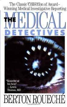 The Medical Detectives: The Classic Collection of Award-Winning Medical Investigative Reporting (Truman Talley)