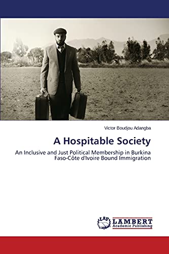 A Hospitable Society: An Inclusive and Just Political Membership in Burkina Faso-Côte d'Ivoire Bound Immigration