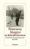 Maigret in Künstlerkreisen: Sämtliche Maigret-Romane