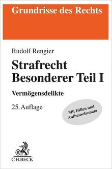 Strafrecht Besonderer Teil I: Vermögensdelikte (Grundrisse des Rechts)