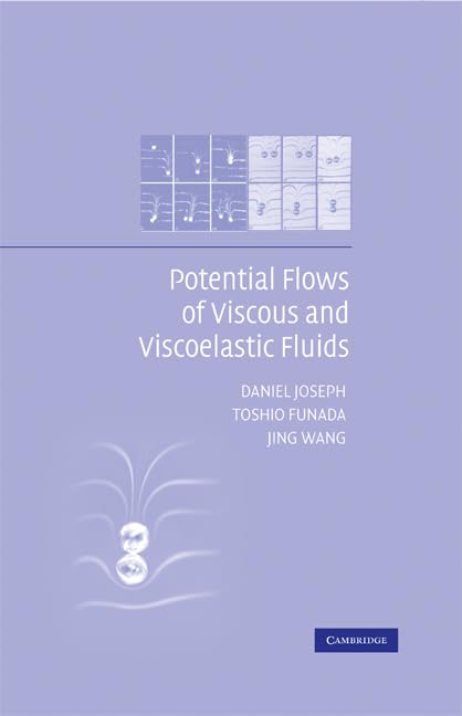 Daniel Joseph Potential Flows Of Viscous And Viscoelastic Liquids (Cambridge Aerospace Series) (Cambridge Aerospace Series, 21, Band 21)
