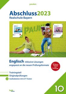 Abschluss 2023 - Realschule Bayern Englisch: Originalprüfungen mit Trainingsteil und Lösungen + Audiodateien