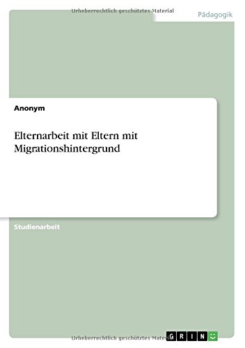 Elternarbeit mit Eltern mit Migrationshintergrund