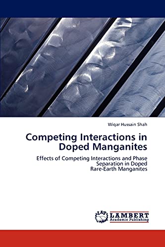 Competing Interactions in Doped Manganites: Effects of Competing Interactions and Phase Separation in Doped Rare-Earth Manganites