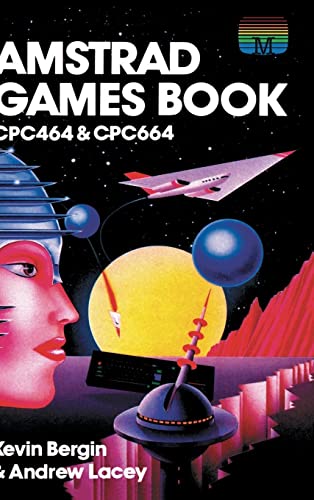 Amstrad Games Book: CPC464 & CPC664 (Retro Reproductions, Band 16)