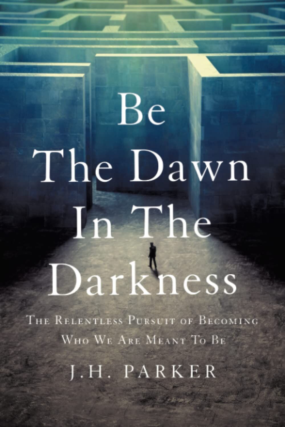 Be The Dawn In The Darkness