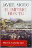 El imperio eres tú (Autores Españoles E Iberoamer.)