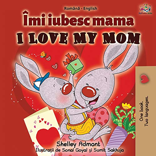 I Love My Mom (Romanian English Bilingual Book) (Romanian English Bilingual Collection)