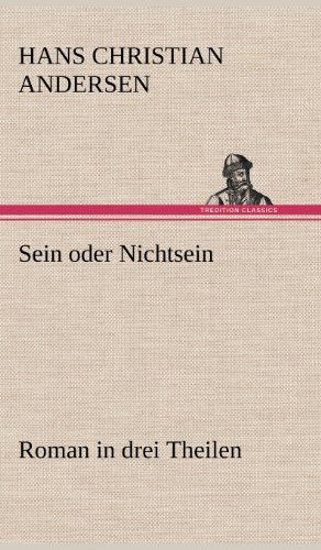 Sein oder Nichtsein: Roman in drei Theilen