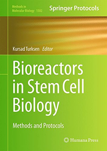 Bioreactors in Stem Cell Biology: Methods and Protocols (Methods in Molecular Biology)