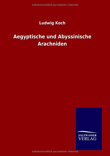Aegyptische und Abyssinische Arachniden