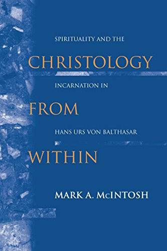 Christology from Within: Spirituality and the Incarnation in Hans Urs Von Balthasar (Studies in Spirituality and Theology, 3)