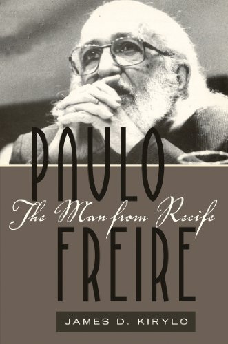 Paulo Freire: The Man from Recife (Counterpoints: Studies in the Postmodern Theory of Education)