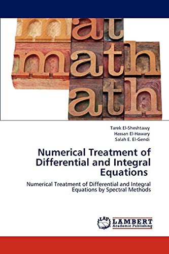 Numerical Treatment of Differential and Integral Equations: Numerical Treatment of Differential and Integral Equations by Spectral Methods