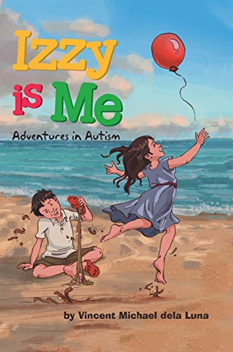 Izzy is Me: Adventures in Autism