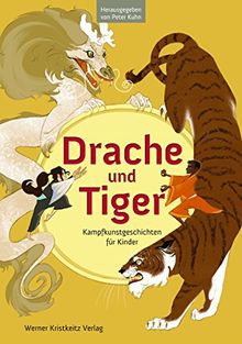 Drache und Tiger: Kampfkunstgeschichten für Kinder