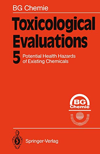Toxicological Evaluations: Potential Health Hazards of Existing Chemicals (Toxicological Evaluations, 5, Band 5)