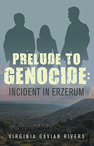 Prelude To Genocide: Incident in Erzerum