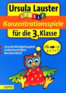 Konzentrationsspiele für die 3. Klasse: Spielerisch, einfach, erfolgreich. Spiele - Lernen mit Spaß